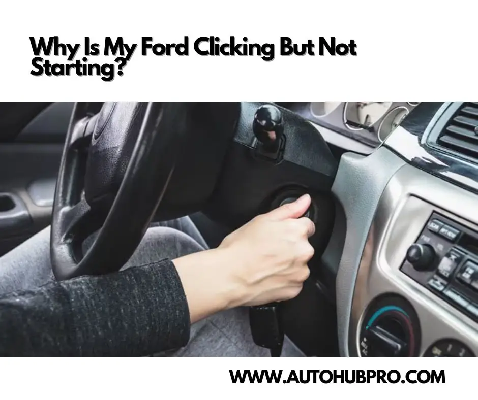 Why Is My Ford Clicking But Not Starting